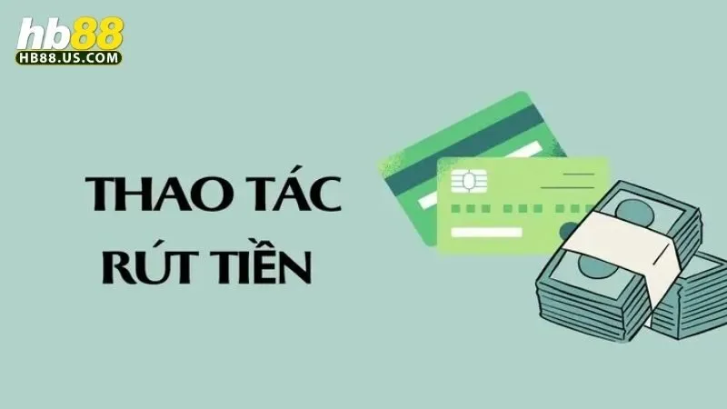 Rút tiền HB88 2 rút tiền HB88