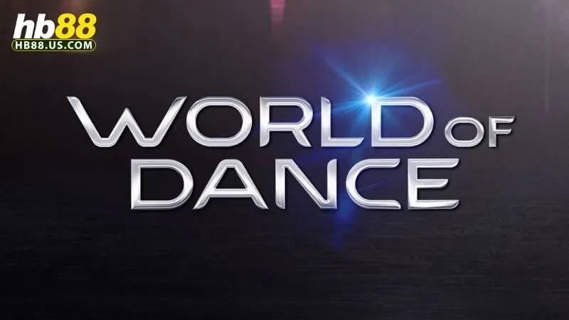 World Of Dance: Nổ Hũ Vũ Điệu, Jackpot Triệu Đô Đang Chờ Bạn 3 World of Dance